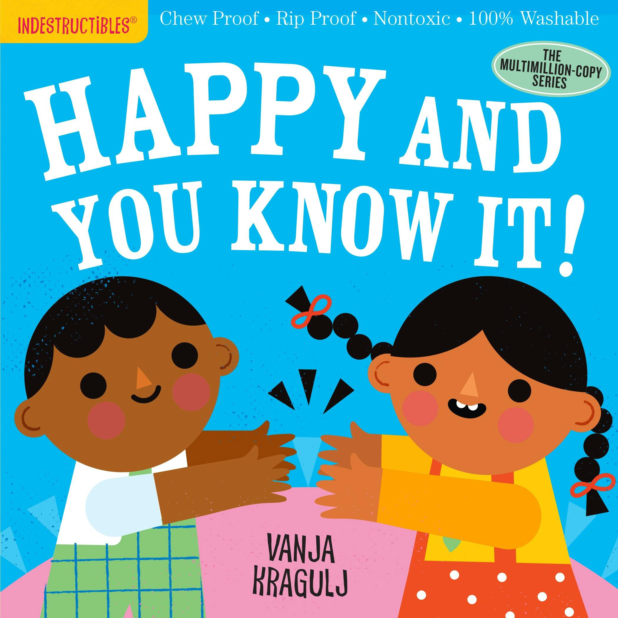 Workman Publishing Indestructibles: Happy and You Know It by Amy Pixton