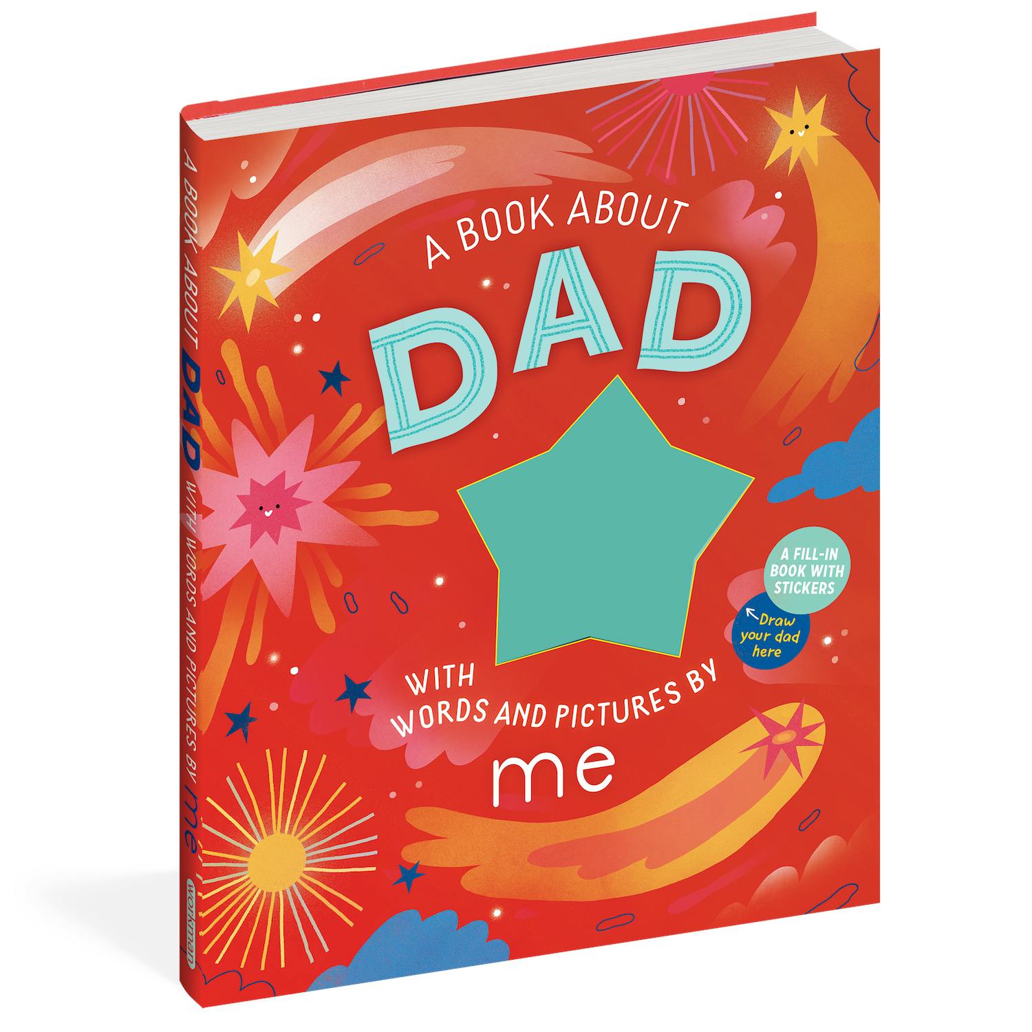 Workman Publishing A Book about Dad with Words and Pictures by Me