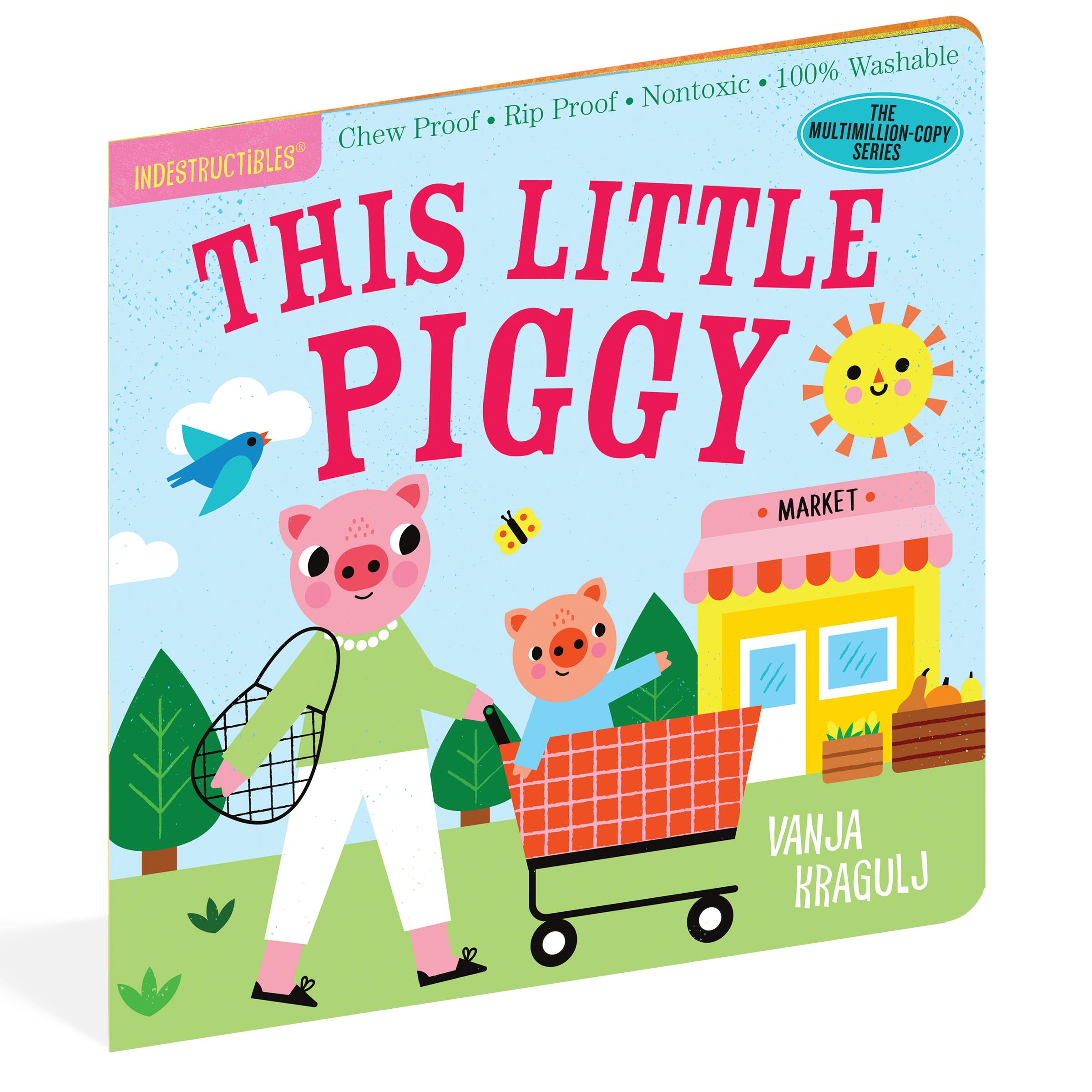 Workman Publishing Indestructibles: This Little Piggy by Amy Pixton