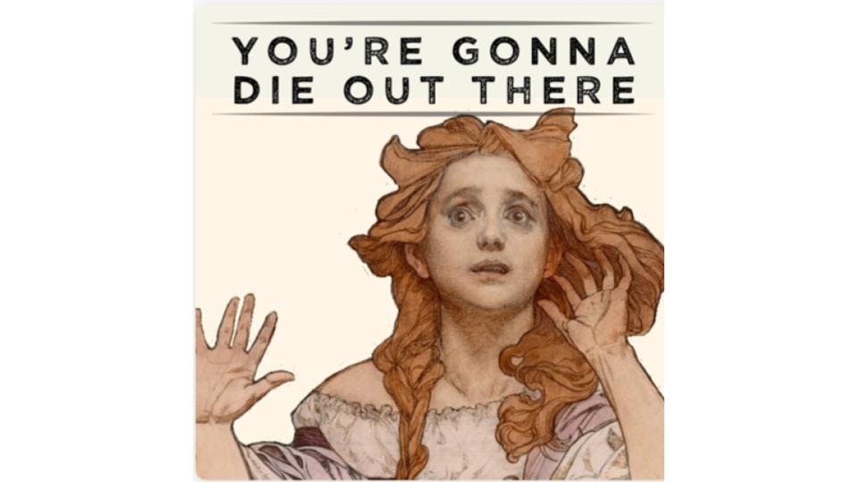 Cover of "You're Gonna Die Out There". Features a drawing of a scared woman with long hair holding her hands up.
