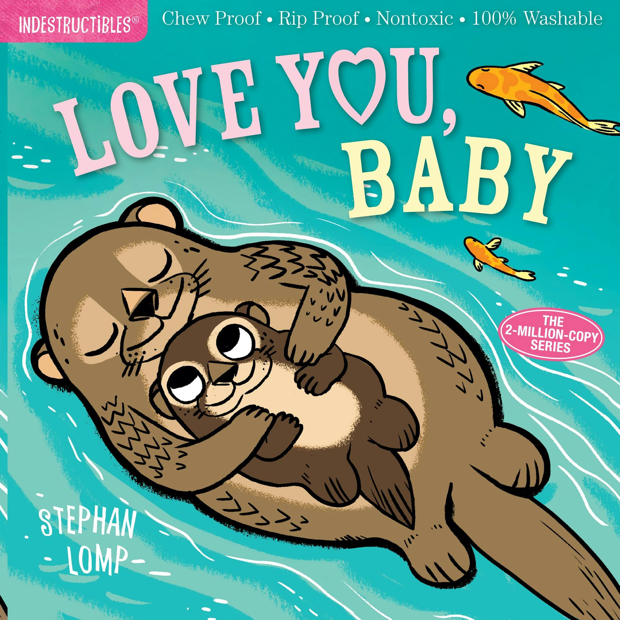 Workman Publishing Indestructibles: Love You, Baby by Stephan Lomp